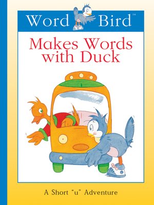 cover image of Word Bird Makes Words With Duck